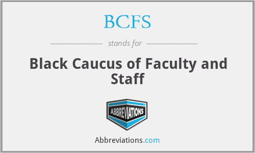 BCFS - Black Caucus of Faculty and Staff