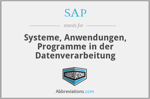 SAP - Systeme, Anwendungen, Programme in der Datenverarbeitung
