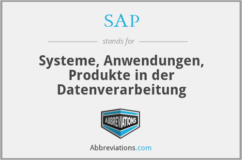 SAP - Systeme, Anwendungen, Produkte in der Datenverarbeitung