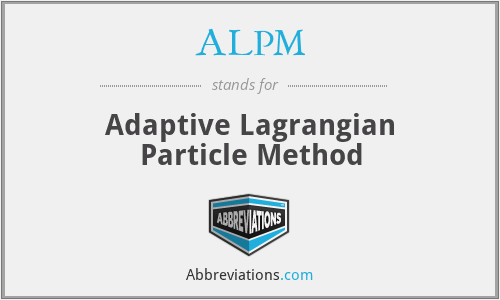 ALPM - Adaptive Lagrangian Particle Method