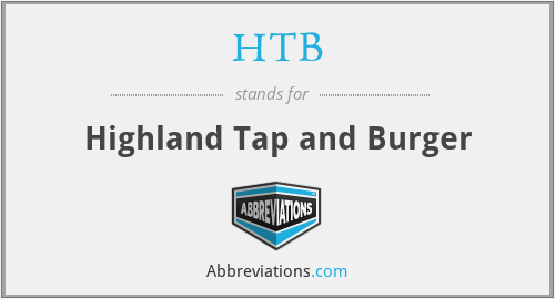 HTB - Highland Tap and Burger