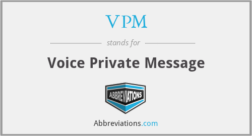 VPM - Voice Private Message