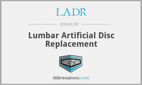 LADR - Lumbar Artificial Disc Replacement