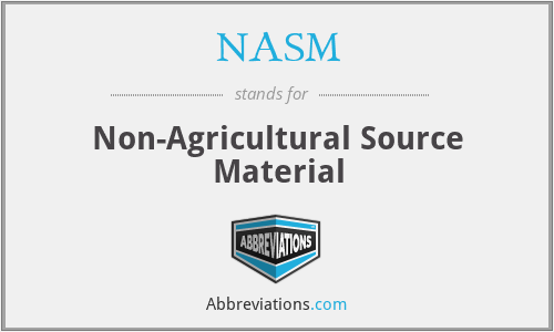 NASM - Non-Agricultural Source Material