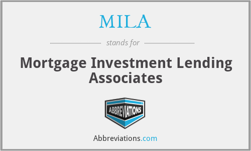MILA - Mortgage Investment Lending Associates