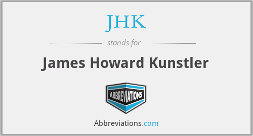 JHK - James Howard Kunstler