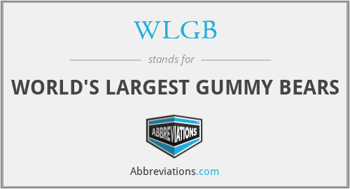 WLGB - WORLD'S LARGEST GUMMY BEARS