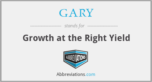 GARY - Growth at the Right Yield