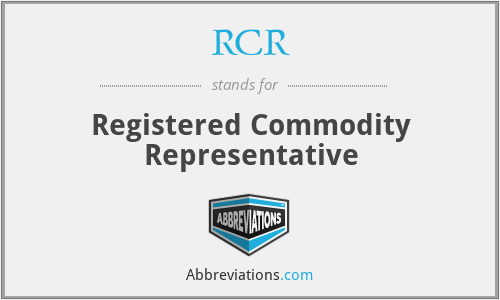 RCR - Registered Commodity Representative