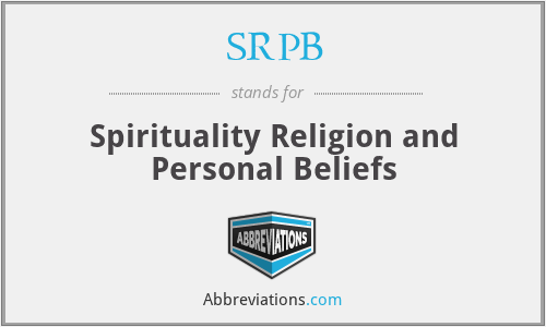SRPB - Spirituality Religion and Personal Beliefs
