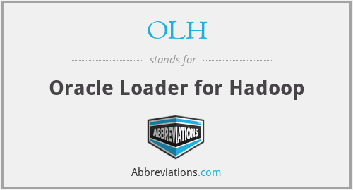 OLH - Oracle Loader for Hadoop