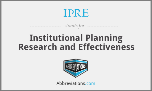 IPRE - Institutional Planning Research and Effectiveness
