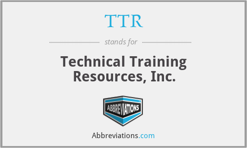 TTR - Technical Training Resources, Inc.