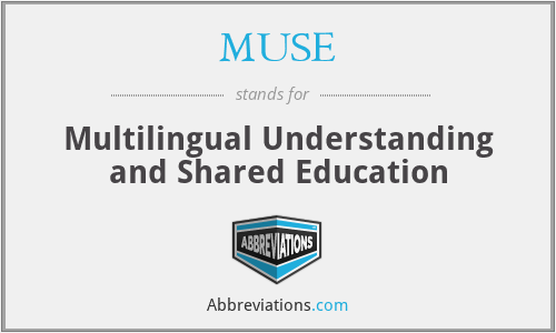 MUSE - Multilingual Understanding and Shared Education
