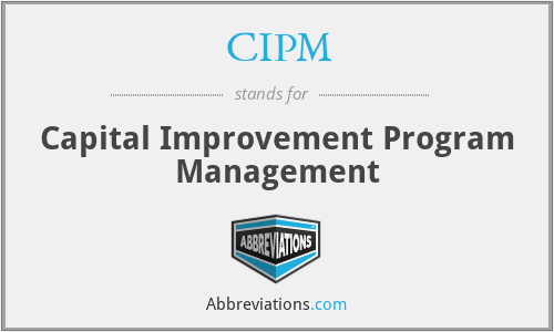 CIPM - Capital Improvement Program Management