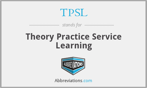 TPSL - Theory Practice Service Learning