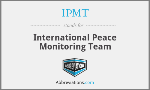 IPMT - International Peace Monitoring Team