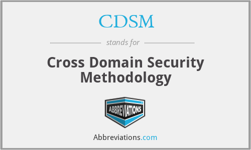 CDSM - Cross Domain Security Methodology
