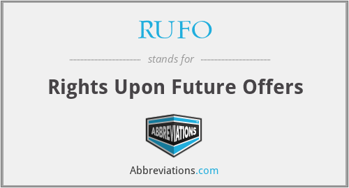 RUFO - Rights Upon Future Offers