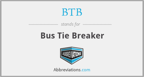 BTB Definition: Bus Tie Breaker