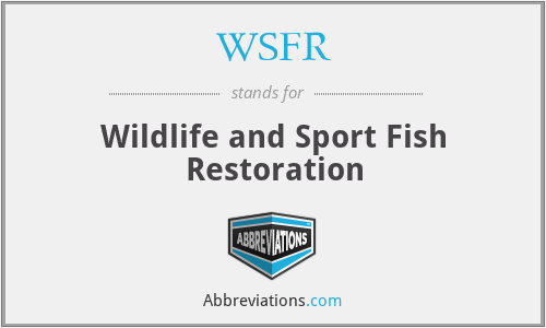 WSFR - Wildlife and Sport Fish Restoration