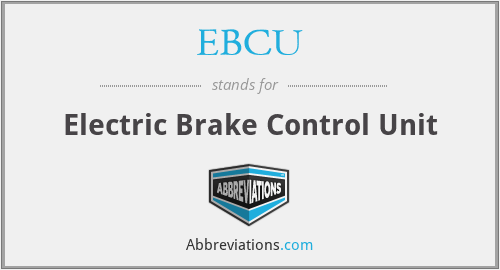EBCU - Electric Brake Control Unit