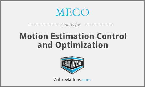 MECO - Motion Estimation Control and Optimization