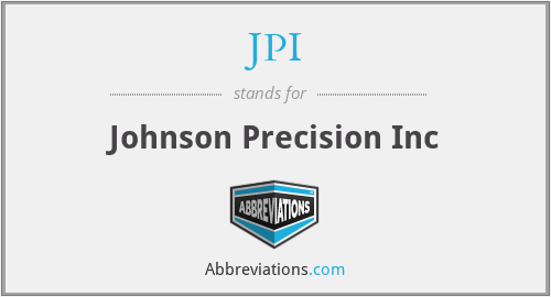 JPI - Johnson Precision Inc