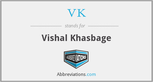 VK - Vishal Khasbage