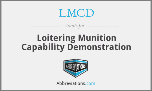 LMCD - Loitering Munition Capability Demonstration