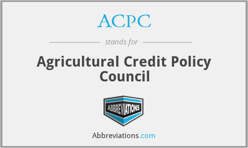 ACPC - Agricultural Credit Policy Council