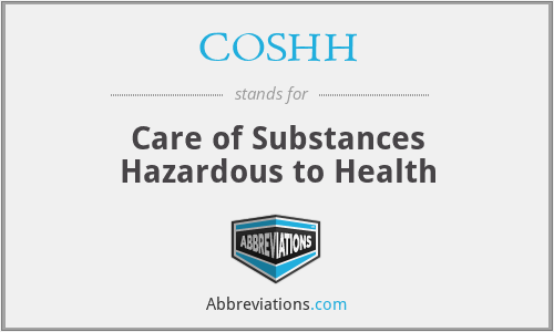 COSHH - Care of Substances Hazardous to Health