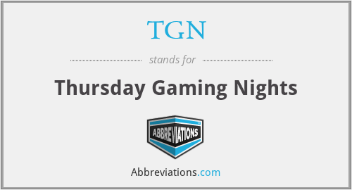 TGN - Thursday Gaming Nights