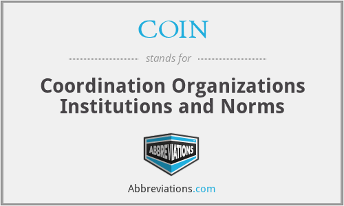 COIN - Coordination Organizations Institutions and Norms