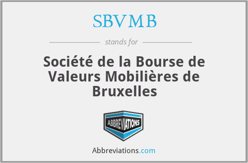 SBVMB - Société de la Bourse de Valeurs Mobilières de Bruxelles