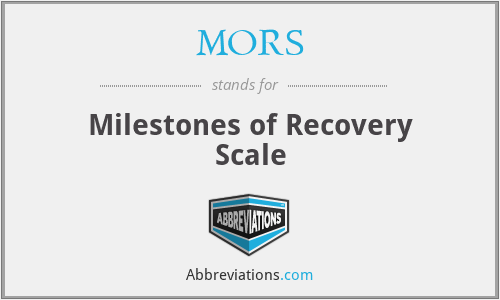 MORS - Milestones of Recovery Scale