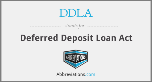 DDLA - Deferred Deposit Loan Act