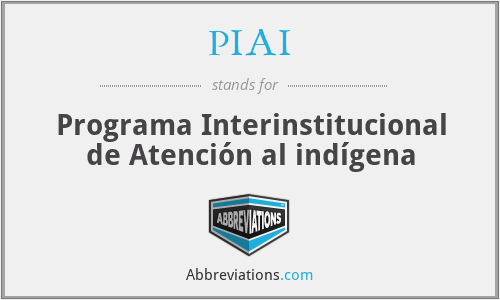 PIAI - Programa Interinstitucional de Atención al indígena