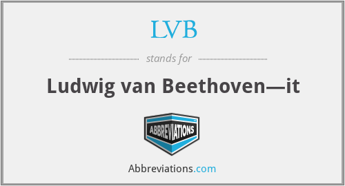 LVB - Ludwig van Beethoven—it