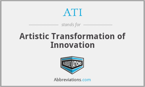 ATI - Artistic Transformation of Innovation