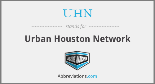 UHN - Urban Houston Network