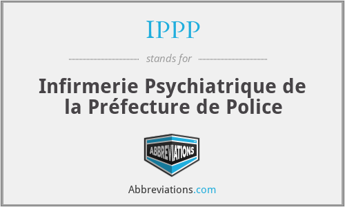 IPPP - Infirmerie Psychiatrique de la Préfecture de Police