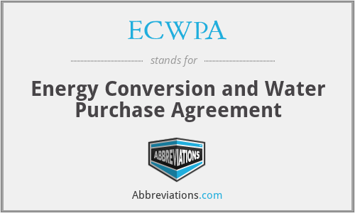 ECWPA - Energy Conversion and Water Purchase Agreement