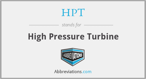 HPT - High Pressure Turbine