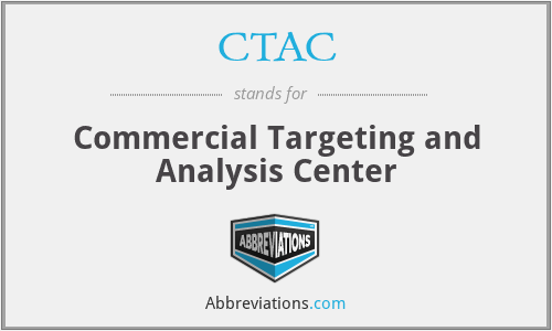 CTAC - Commercial Targeting and Analysis Center