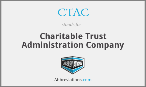 CTAC - Charitable Trust Administration Company