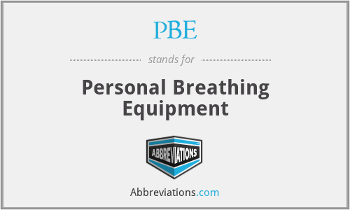 PBE - Personal Breathing Equipment