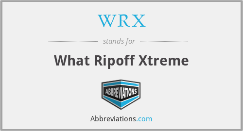 WRX - What Ripoff Xtreme