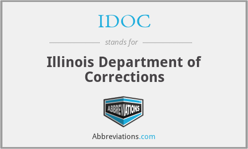 IDOC - Illinois Department of Corrections
