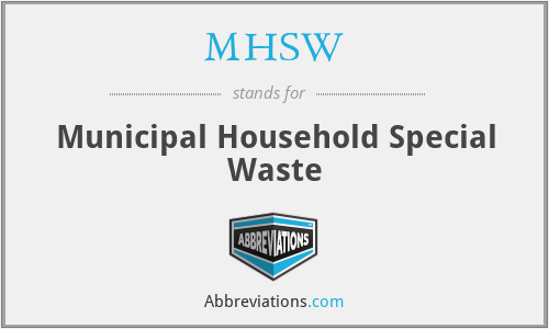 MHSW - Municipal Household Special Waste